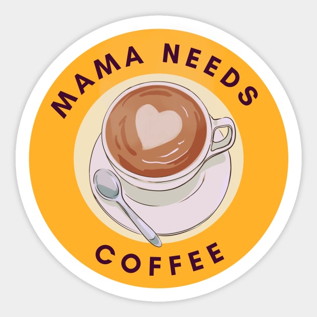 Mama Needs Coffee Sticker by PhotoSphere